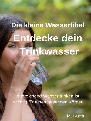 cover image of Entdecke dein Trinkwasser--Die kleine Wasserfibel